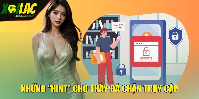 Cách Vào XOILAC Khi Bị Chặn Nhanh Gọn An Toàn Hiệu Quả 3 Những “hint” cho thấy đã chặn truy cập