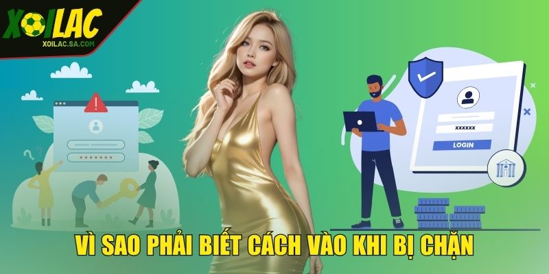 Cách Vào XOILAC Khi Bị Chặn Nhanh Gọn An Toàn Hiệu Quả 2 Vì sao phải biết cách vào khi bị chặn